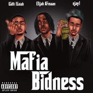 Mafia Bidness (feat. Ejay! & Elijah Armaan) [Explicit]