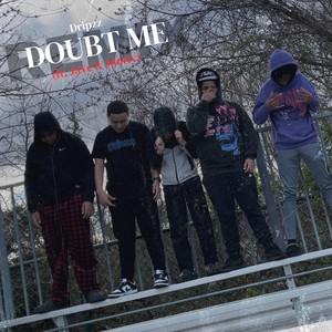 Doubt Me
