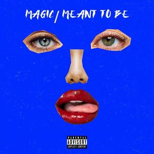 Magic/Meant to be (Explicit)