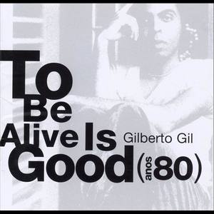 It's Good To Be Alive - Anos 80