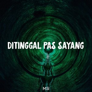 Di Tinggal Pas Sayang