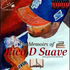 The Memoirs of Rico D Suave (Explicit)