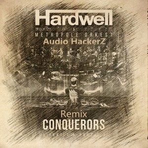 Hardwell-Conquerors (AudioHackerZ Remix)