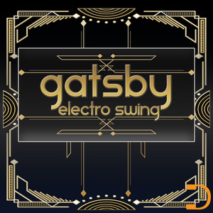 Gatsby: Electro Swing