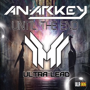 Until The End (Original Mix)
