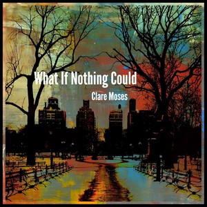 What If Nothing Could