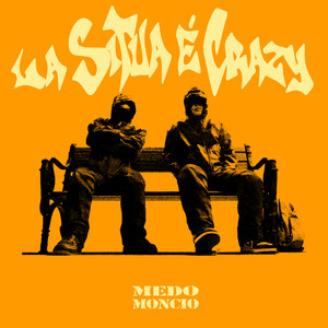Medo - La situa è crazy (Explicit)
