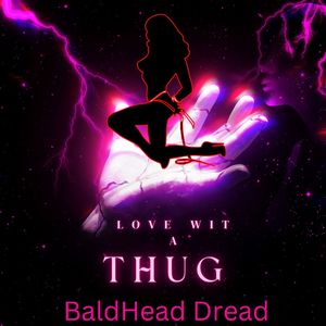 Love Wit A Thug (Explicit)
