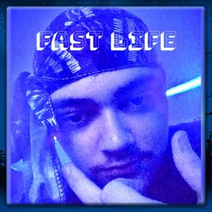 Fast Life (Explicit)