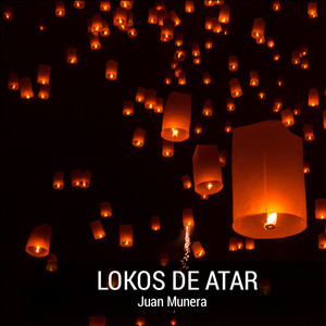 Juan Munera - Lokos De Atar