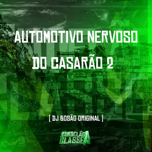 Automotivo Nervoso do Casarão 2 (Explicit)