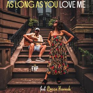 As Long As You Love Me (feat. Becca Hannah)