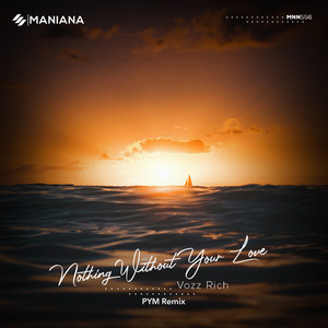 Nothing Without Your Love (PYM Remix)