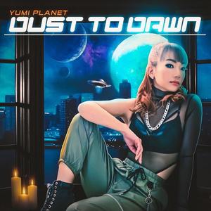 DUST TO DAWN(feat. STORII) (Explicit)