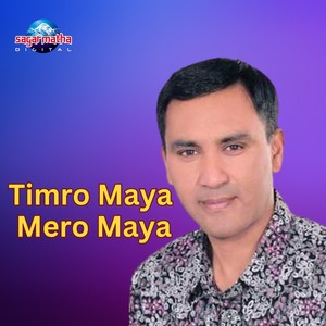 Timro Maya Mero Maya