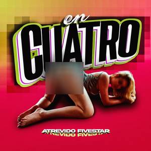 EN CUATRO (Explicit)
