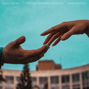 Chau Nena (feat. Juan Camilo)