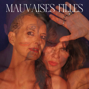 Mauvaises Filles (Explicit)