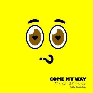 Come My Way