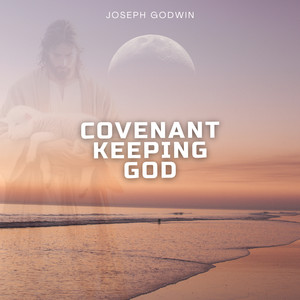 Covenant Keeping God