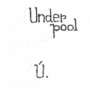 Underpool 1