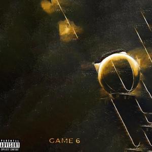 Game 6 (feat. Scottie) (Explicit)