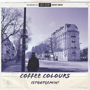 Coffee Colours (Explicit)