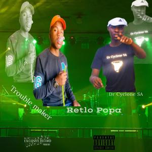 Retlo popa (feat. Trouble maker)