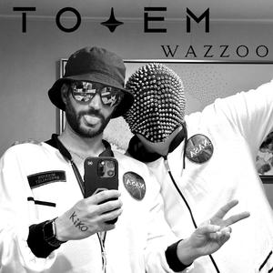 Wazzoo (feat. TOTEM) (Extended Mix|Explicit)