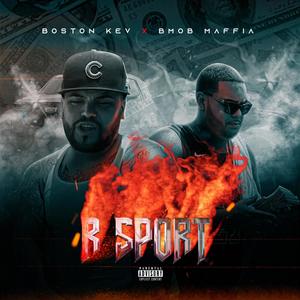 R Sport (feat. BMOB Maffia) [Explicit]