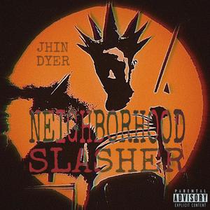 Neighborhood Slasher (Explicit)