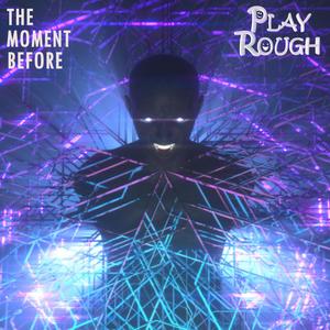 The Moment Before (Explicit)