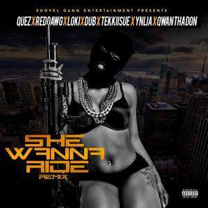 She Wanna Ride (Remix|feat. Loki, Tekkiisue, Yn Lia & Dub|Explicit)