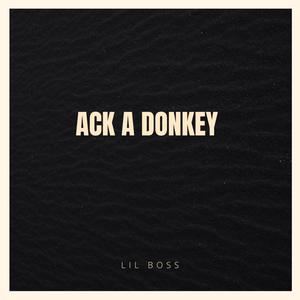 Ack A Donkey (Explicit)