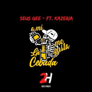 Cebada (feat. Kazeria) (Explicit)