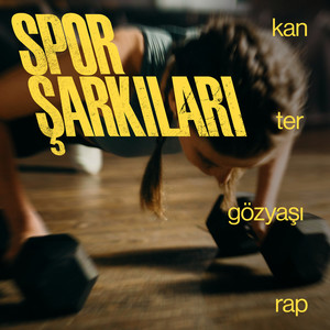 Spor Şarkıları: Kan Ter Gözyaşı Rap (Explicit)