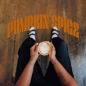 Pumpkin Spice (Explicit)