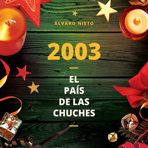 El País de las Chuches 2003