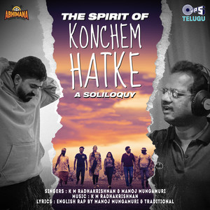 The Spirit Of Konchem Hatke - A Soliloquy (From 