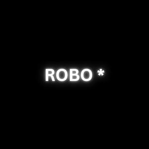 Robo*