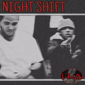 NIGHT SHIFT (Explicit)