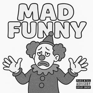 mAD fUNNY (feat. Poker Face) (Explicit)