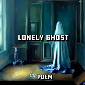 Lonely Ghost (Explicit)