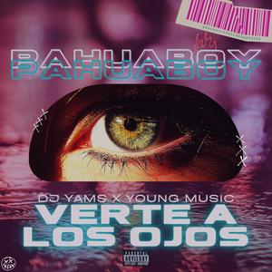 Verte a los Ojos (Explicit)