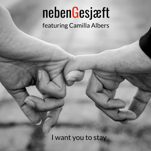 I Want You to Stay (feat. Camilla Albers)