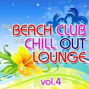 The Beach Club and Chill out Lounge, Vol. 4