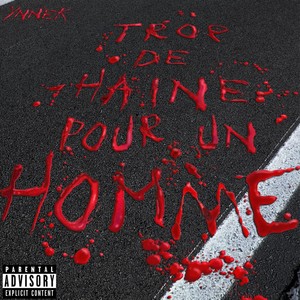 Trop de haine pour un homme (Explicit)