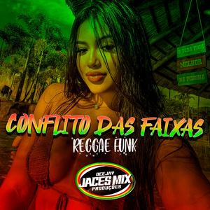 MELÔ DE CONFLITO DAS FAIXAS (Explicit)