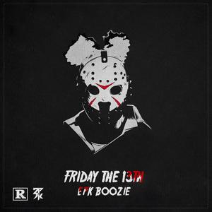 FRIDAY THE 13th (Explicit)