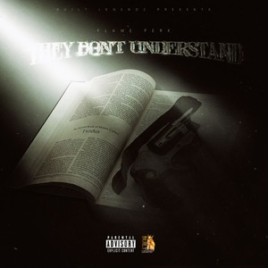 They Don't Understand (Explicit)